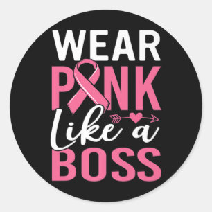 Wear Pink Like A Boss Breast Cancer Awareness Girl Classic Round Sticker