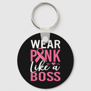 Wear Pink Like A Boss Breast Cancer Awareness Girl Keychain