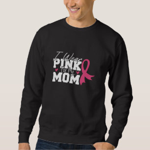 Wear Pink Mom Mother Family Matching Breast Cancer Sweatshirt