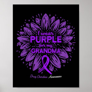 Wear Purple For Grandma Sunflower Drug Overdose Aw Poster