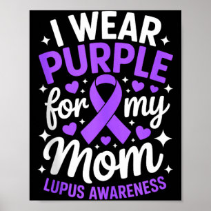 Wear purple for mom lupus awareness month sle poster