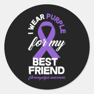 Wear Purple For My Best Friend Fibromyalgia Awaren Classic Round Sticker