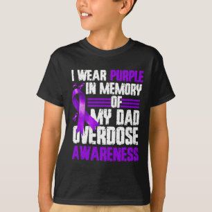 Wear Purple For My Dad Overdose Awareness 3 T-Shirt