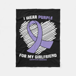 Wear Purple For My Girlfriend Fibromyalgia Awarene Fleece Blanket