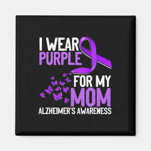 Wear Purple For My Mom  Alzheimer´s Awareness  Magnet