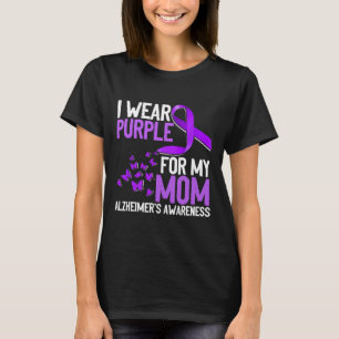 Wear Purple For My Mom Alzheimer´s Awareness T-Shirt