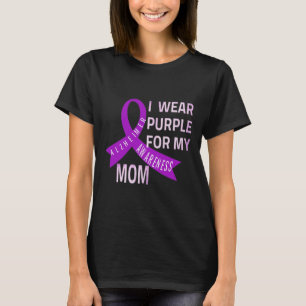 Wear Purple For My Mom Alzheimerheimer's Disease A T-Shirt