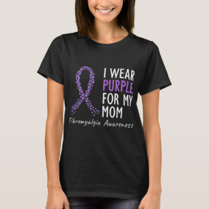 Wear Purple For My Mom Fibromyalgia Awareness Ribb T-Shirt