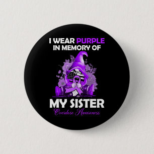 Wear Purple For My Sister Overdose Awareness Month 2 Inch Round Button