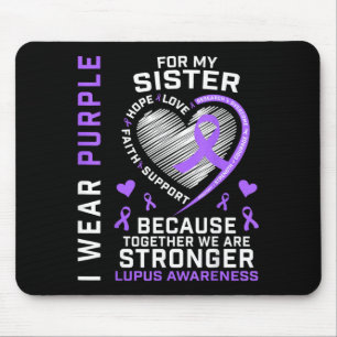 Wear Purple For Sister Lupus Awareness Month Mouse Pad
