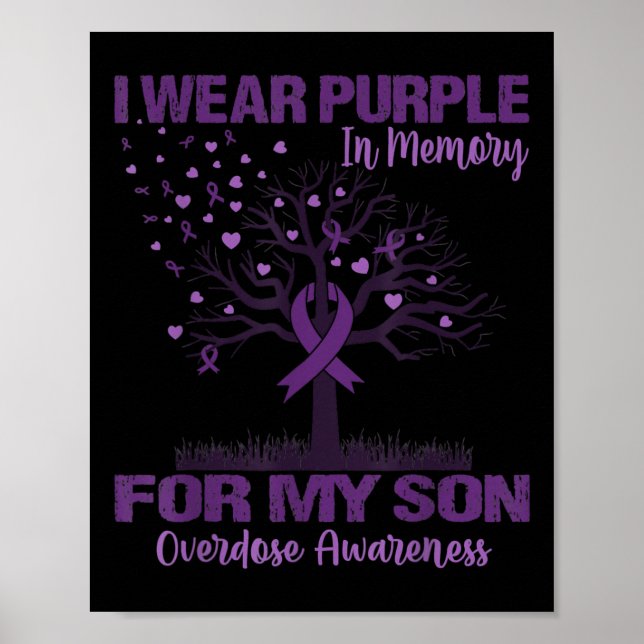 Wear Purple In Memory For My Son Overdose Awarenes Poster (Front)