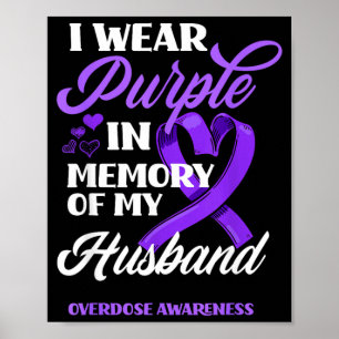 Wear Purple In Memory Of Husband Overdose Poster
