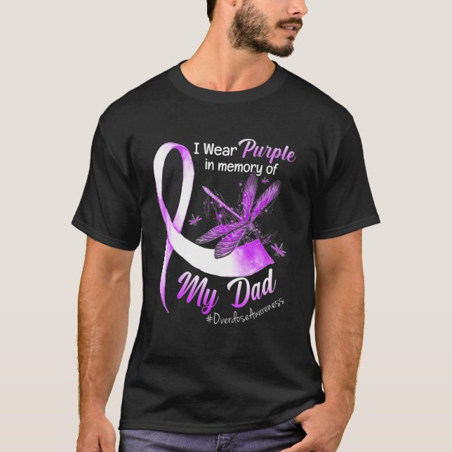 Wear Purple In Memory Of My Dad Overdose Awareness T-Shirt (Front)