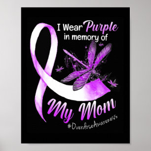 Wear Purple In Memory Of My Mom Overdose Awareness Poster