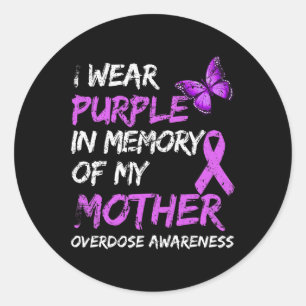 Wear Purple In Memory Of My Mother Overdose Awaren Classic Round Sticker
