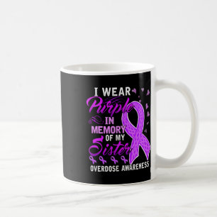 Wear Purple In Memory Of My Sister Overdose Awaren Coffee Mug