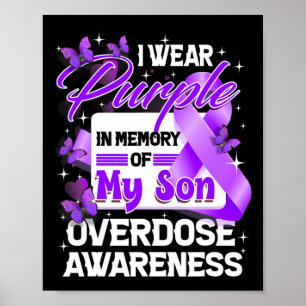 Wear Purple In Memory Of My Son Overdose Awareness Poster