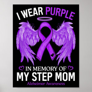 Wear Purple In Memory Of Step Mom Alzheimerheimer Poster