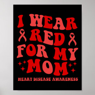 Wear Red For My Mom Groovy Heart Disease Awareness Poster