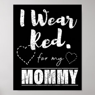 Wear Red For My Mommy Tee Poster
