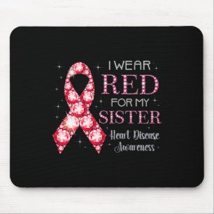 Wear Red For My Sister Heart Disease Awareness Sup Mouse Pad