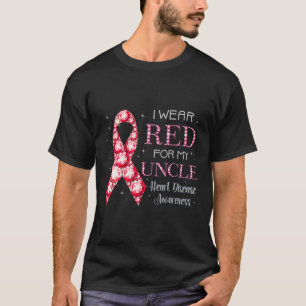 Wear Red For My Uncle Heart Disease Awareness Supp T-Shirt