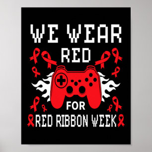 Wear Red For Red Ribbon Week Awareness Gamer Video Poster