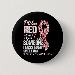 Wear Red For Someone I Miss Every Single Day  2 Inch Round Button
