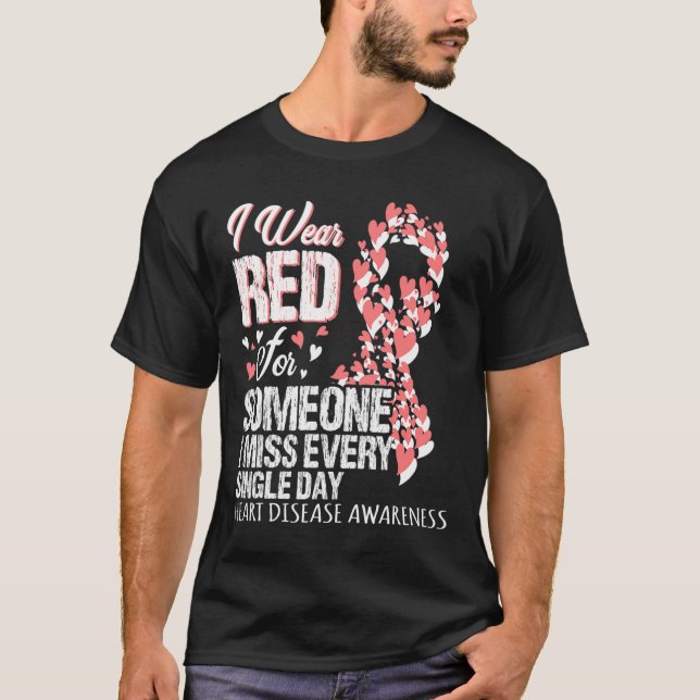 Wear Red For Someone I Miss Every Single Day  T-Shirt (Front)