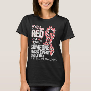 Wear Red For Someone I Miss Every Single Day  T-Shirt