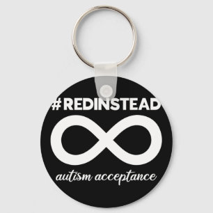Wear Red Instead - Acceptance Of Autism - Autistic Keychain