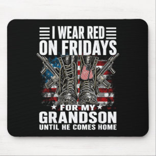Wear red on fridays for grandson military support mouse pad