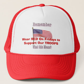 Wear RED On Fridays to Support Our TROOPS Trucker Hat