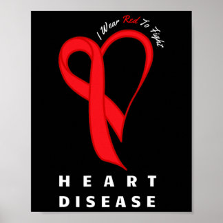 Wear Red To Fight Heart Disease Awareness Chd Gift Poster