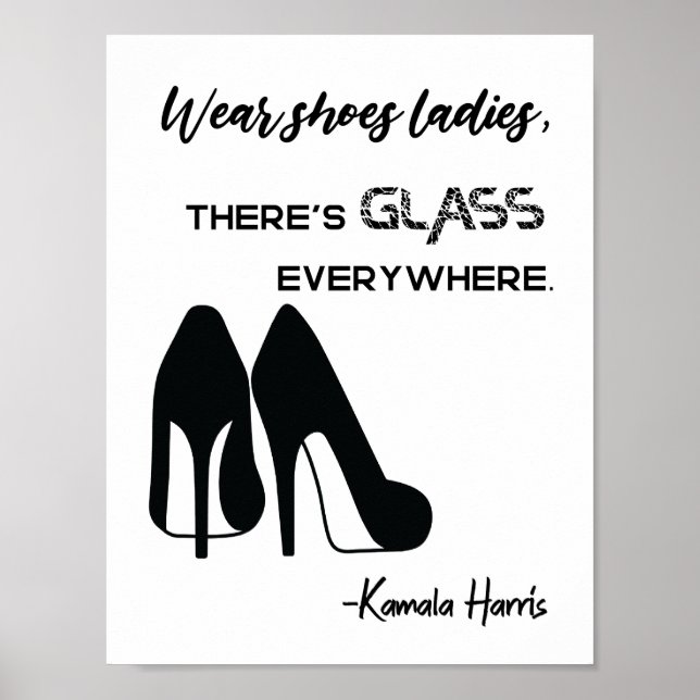 Wear Shoes Ladies There's Glass Kamala Harris Poster (Front)