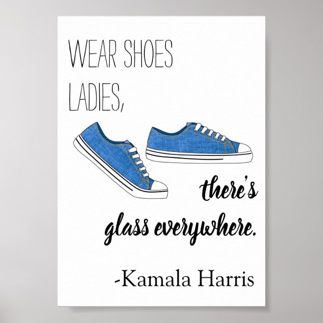 Wear Shoes Ladies There's Glass Kamala Harris Poster (Front)