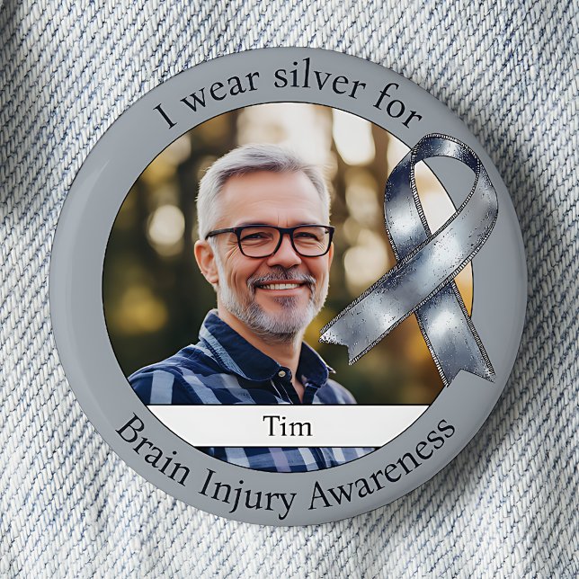 Wear Silver for Brain Injury Awareness Photo 2 Inch Round Button (Creator Uploaded)