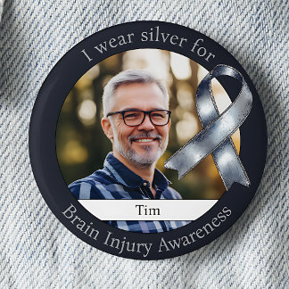 Wear Silver for Brain Injury Awareness Photo 2 Inch Round Button