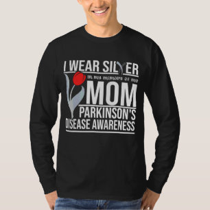 Wear Silver For My Mom Parkinson's Disease Awarene T-Shirt