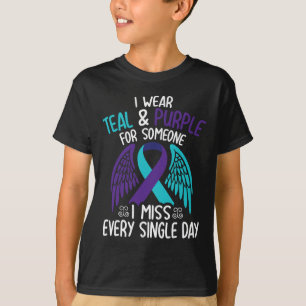 Wear Teal & Purple For Someone I Miss Every Si T-Shirt