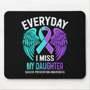 Wear Teal &amp; Purple I Miss My Daughter Suicide  Mouse Pad