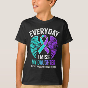 Wear Teal &amp; Purple I Miss My Daughter Suicide  T-Shirt