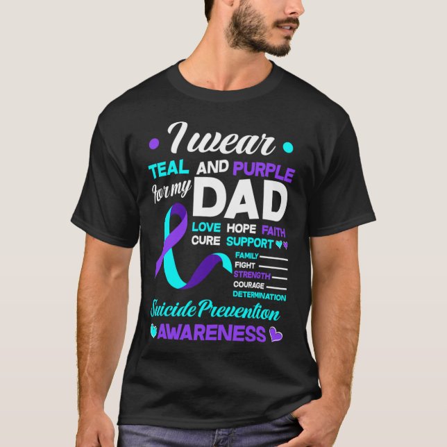 Wear Teal And Purple For My Dad Suicide Prevention T-Shirt (Front)