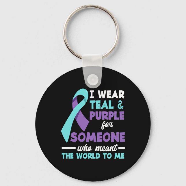 Wear Teal And Purple For Someone I Love Suicide Pr Keychain (Front)