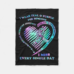 Wear Teal And Purple For Someone I Miss Every Sing Fleece Blanket