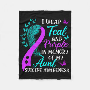 Wear Teal And Purple In Memory Of My Aunt Suicide  Fleece Blanket