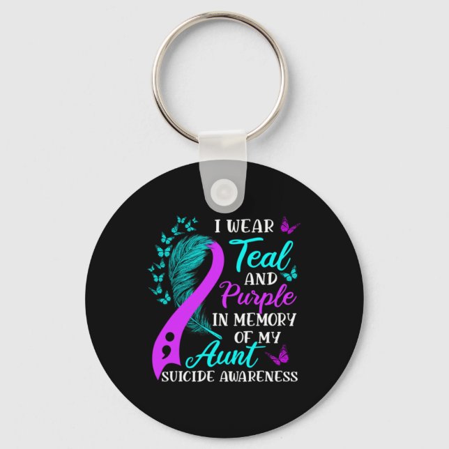 Wear Teal And Purple In Memory Of My Aunt Suicide  Keychain (Front)
