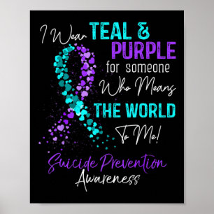Wear Teal And Purple Suicide Prevention Awareness  Poster