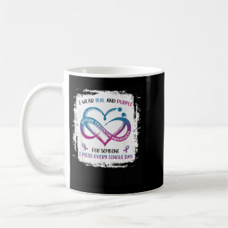 Wear Teal Purple For Someone Miss Every Single Day Coffee Mug
