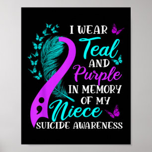 Wear Teal Purple In Memory Of My Niece Suicide Awa Poster